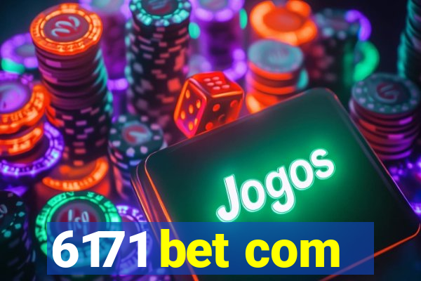 6171 bet com